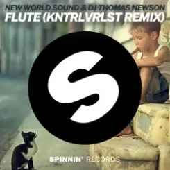 New World Sound & DJ Thomas Newson - Flute (KNTRLVRLST Remix) слушать онлайн