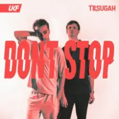 T & Sugah - Don't Stop слушать онлайн
