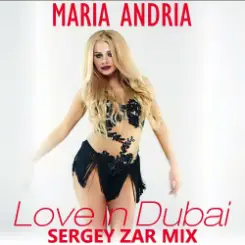 Обложка Maria Andria - Love in Dubai (Sergey Zar Mix)