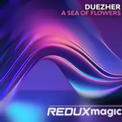 Duezher - A Sea of Flowers (Extended Mix) слушать онлайн