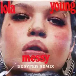 Lola Young - Messy (Desyfer Remix) слушать онлайн