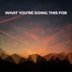 Djowey - What you're doing this for слушать онлайн
