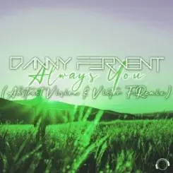 Danny Fervent - Always You (Extended Mix) слушать онлайн