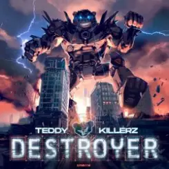 Teddy Killerz - Destroyer слушать онлайн