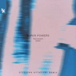 TELYKAST - Super Powers (with Oaks) (Giuseppe Ottaviani Remix) слушать онлайн