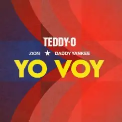 Zion & Daddy Yankee & TEDDY-O - Yo Voy (Remix) слушать онлайн