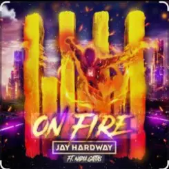Jay Hardway feat. Nadia Gattas - On Fire слушать онлайн