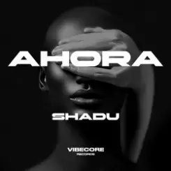 SHADU - Ahora слушать онлайн