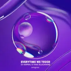 DJ Kapral & Yana Blackwine - Everytime We Touch слушать онлайн