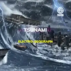 Electro-Geograph - TSUNAMI слушать онлайн