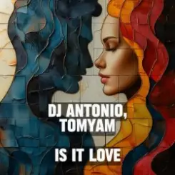 Dj Antonio & TomYam - Is It Love слушать онлайн