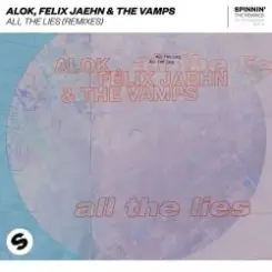 Alok feat. Felix Jaehn & The Vamps - All The Lies слушать онлайн