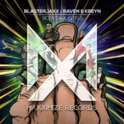 BlasterJaxx, Raven & Kreyn - Bodytalk (STFU) слушать онлайн