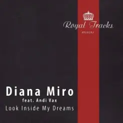 Andi Vax feat. Diana Miro - Look Inside My Dreams (Ost & Meyer Remix) слушать онлайн