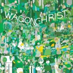 Wagon Christ - Kwikwidetrax слушать онлайн