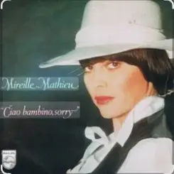 Mireille Mathieu - Ciao, Bambino, Sorry слушать онлайн