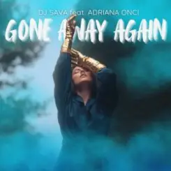Dj Sava & Adriana Onci - Gone Away Again слушать онлайн