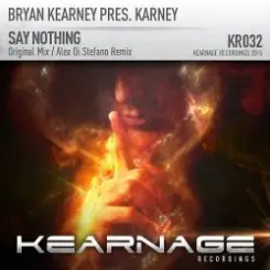 Bryan Kearney pres. Karney - Say Nothing (Original Mix) слушать онлайн