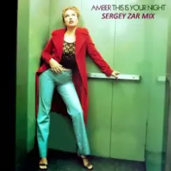 Amber - This Is Your Night (Sergey Zar Mix) слушать онлайн