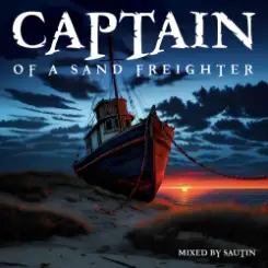 DJ Sautin - Captain of a Sand Freighter (Part 10) слушать онлайн