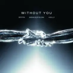 Gryffin & Avello & Sasha Alex Sloan - Without You слушать онлайн