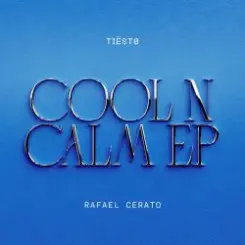 Tiesto & Rafael Cerato - Cool 'N Calm (Extended Mix) слушать онлайн