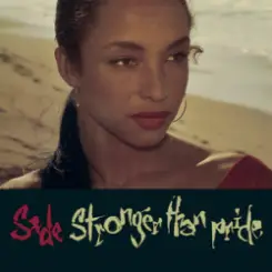 Sade - Love Is Stronger Than Pride слушать онлайн