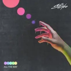 The Strike - All The Way слушать онлайн
