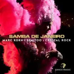 Marc Korn, Semitoo, Crystal Rock - Samba de Janeiro слушать онлайн