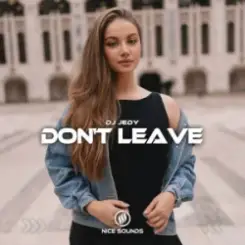 DJ JEDY - Don't Leave слушать онлайн