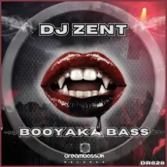 Dj Zent & MC Fearless - Booyaka Bass слушать онлайн