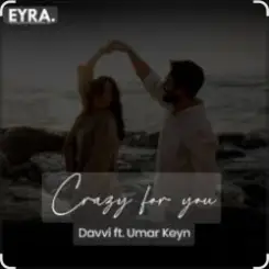 Umar Keyn & Davvi - Crazy for You слушать онлайн