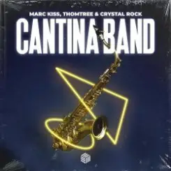 Marc Kiss, ThomTree, Crystal Rock - Cantina Band слушать онлайн