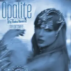 Taylor Swift - Opalite (Ely Oaks Remix) слушать онлайн