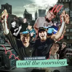 AC Slater & Jay Robinson - Until The Morning слушать онлайн