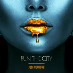 Jodi Couture - Run The City слушать онлайн