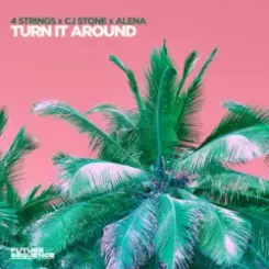 4 Strings & CJ Stone & Alena - Turn It Around слушать онлайн