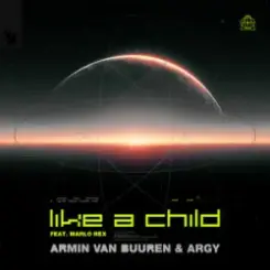 Armin van Buuren & ARGY & Marlo Rex - Like A Child слушать онлайн