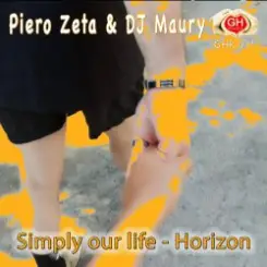 Piero Zeta & DJ Maury - Simply Our Life слушать онлайн