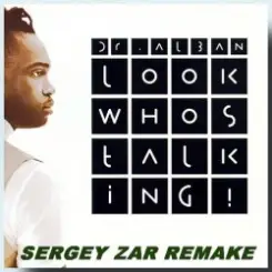 Dr. Alban - Look Who's Talking (Sergey Zar Mix) слушать онлайн