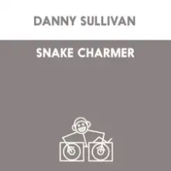 Danny Sullivan - Shake Charmer слушать онлайн