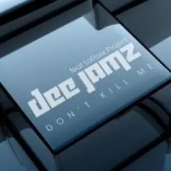 Dee Jamz feat. LaRoxx Project - Don't Kill Me (Radio Edit) слушать онлайн