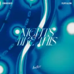 Edward Maya & Felipe Allenn - Nights Like This слушать онлайн