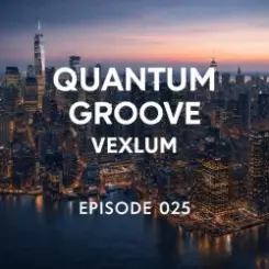 Vexlum - Quantum Groove 025 слушать онлайн