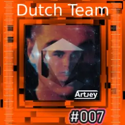 Artjey - Dutch Team #007 слушать онлайн