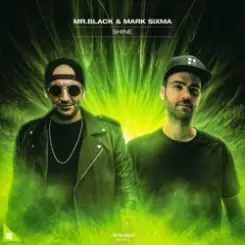 Mr. Black and Mark Sixma - Shine (extended mix) слушать онлайн