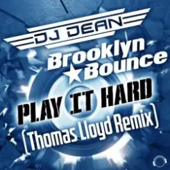 DJ Dean & Brooklyn Bounce - Play It Hard (Thomas Lloyd Remix Edit) слушать онлайн
