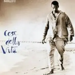 Eros Ramazzotti - Cose Della Vita слушать онлайн