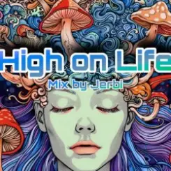Jerbi - High on Life || Psy Trance Mix слушать онлайн