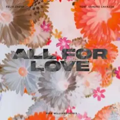 Felix Jaehn feat. Sandro Cavazza - All For Love (Mike Williams Remix) слушать онлайн